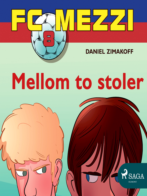 Title details for FC Mezzi 8--Mellom to stoler by Daniel Zimakoff - Available